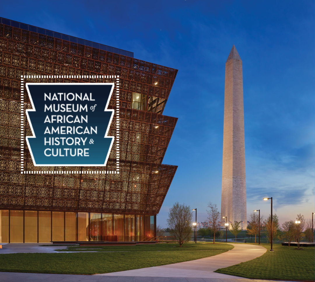 The National Museum of African American History and Culture