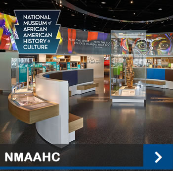 The National Museum of African American History and Culture